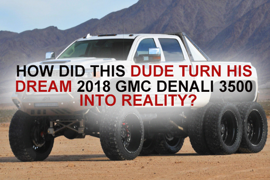 How did this dude turn his dream 2018 GMC Denali 3500HD into reality?