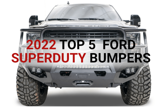 2017 - 2022 Top 5 Most Popular Ford Superduty Bumpers