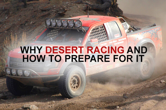 Why desert racing and how to prepare for it
