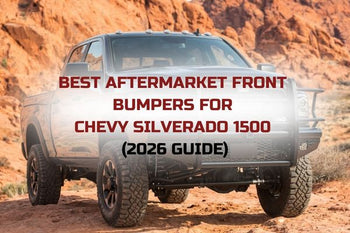Best Aftermarket Front Bumpers for Chevy Silverado 1500 (2026 Guide)